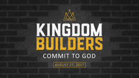 Kingdom Builders - Commit To God